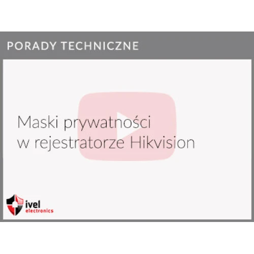 Jak ustawić maski prywatności w rejestratorze Hikvision