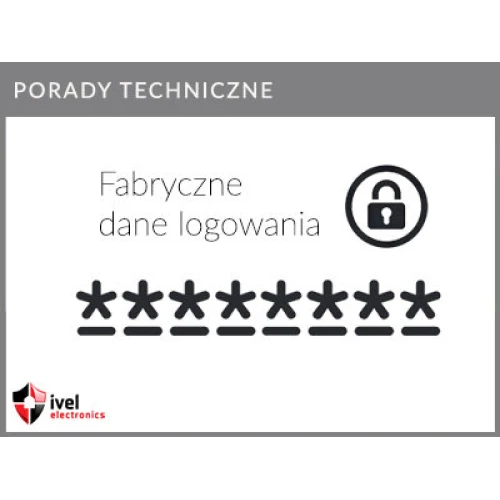 Jaki jest login i hasło do kamery Hikvsion HWC-P120-D/W, HWC-P100-D/W, IPC-P120D/W
